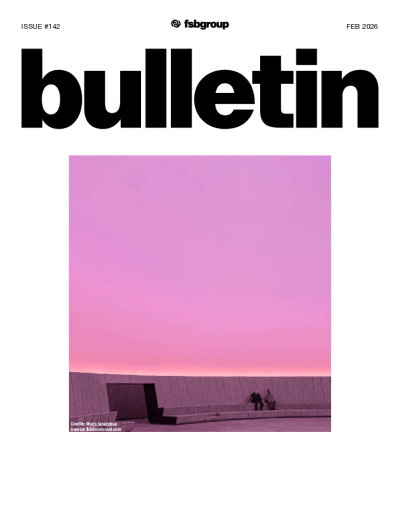 FSBGroup Bulletin ISSUE #142 | FEBRUARY 2026